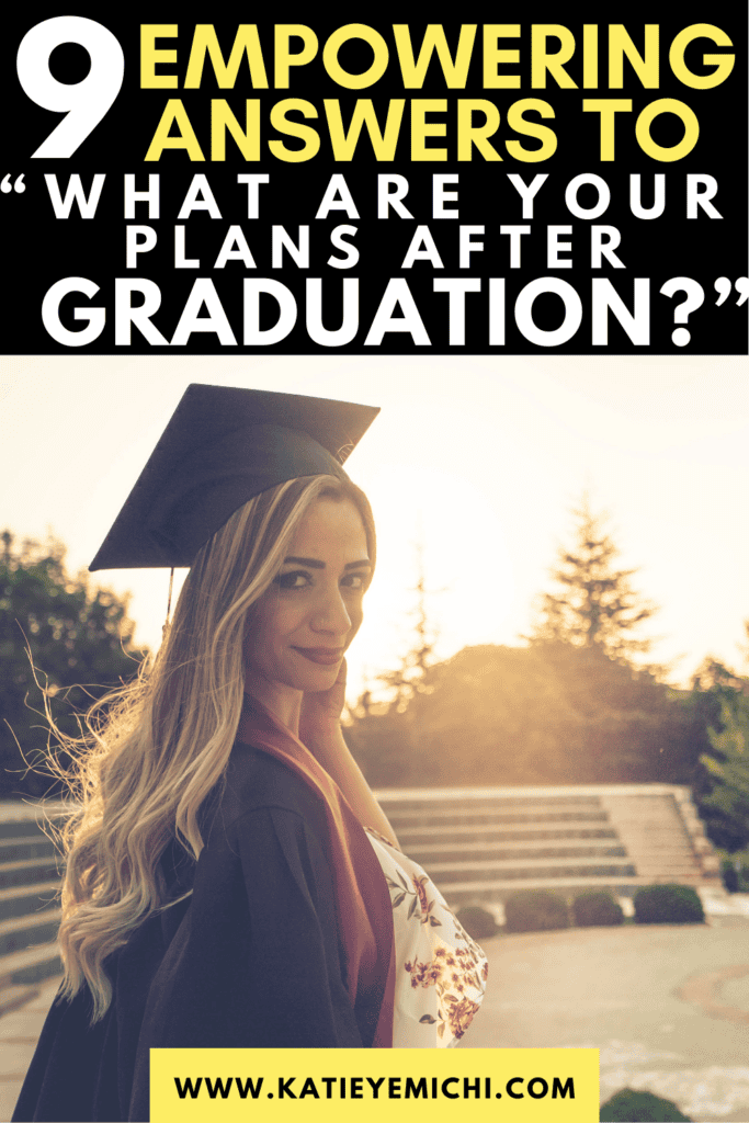 what are your plans after graduation